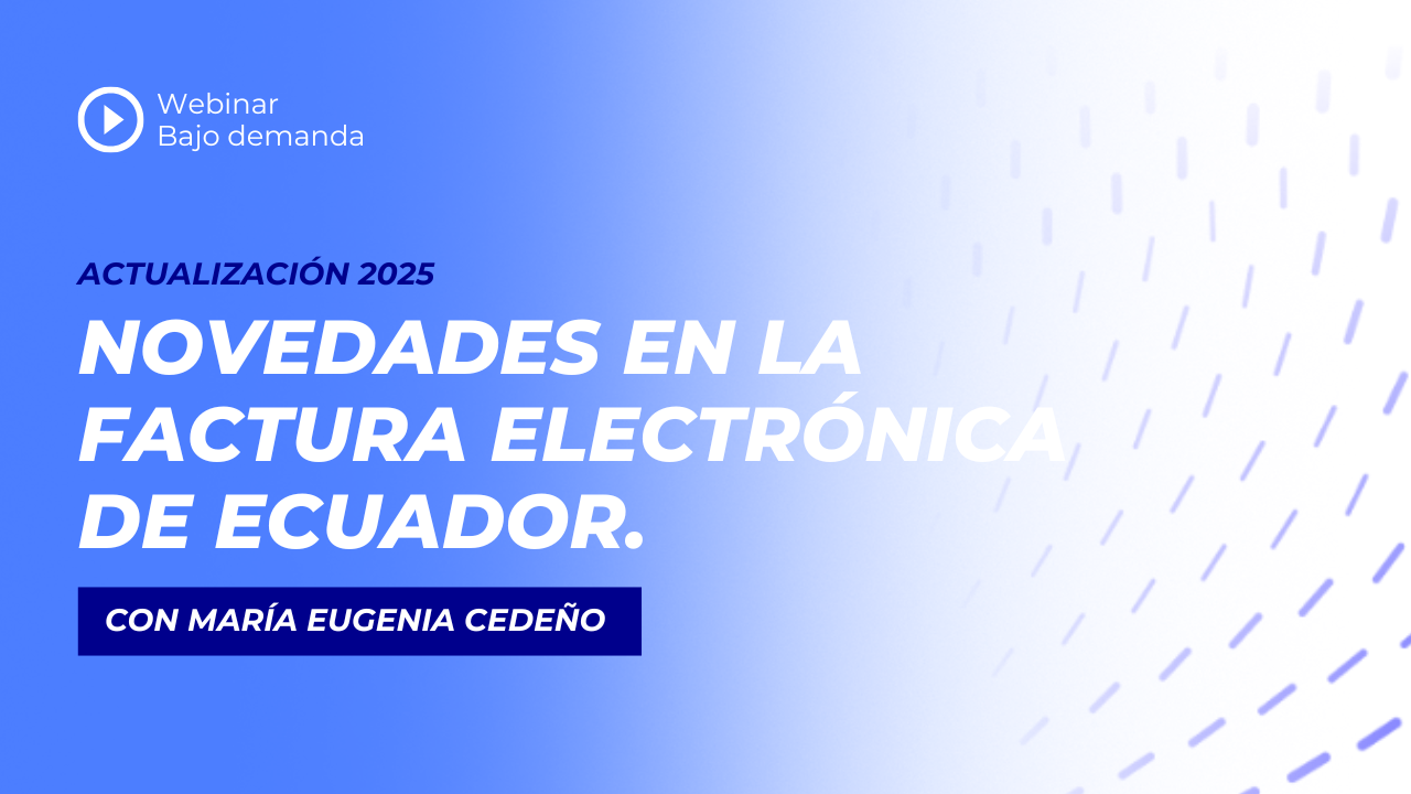 WEBINAR ECUADOR FACTURA ELECTRONICA WEBINAR ECUADOR FACTURA ELECTRONICA